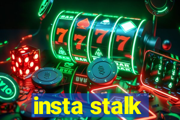 insta stalk